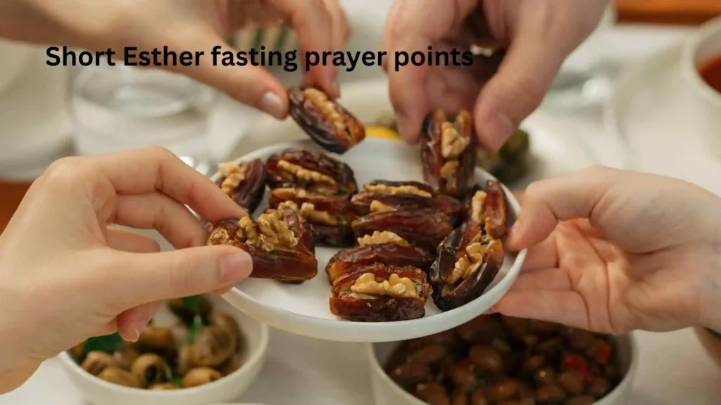Short Esther fasting prayer points