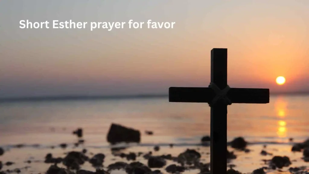 Short Esther prayer for favor