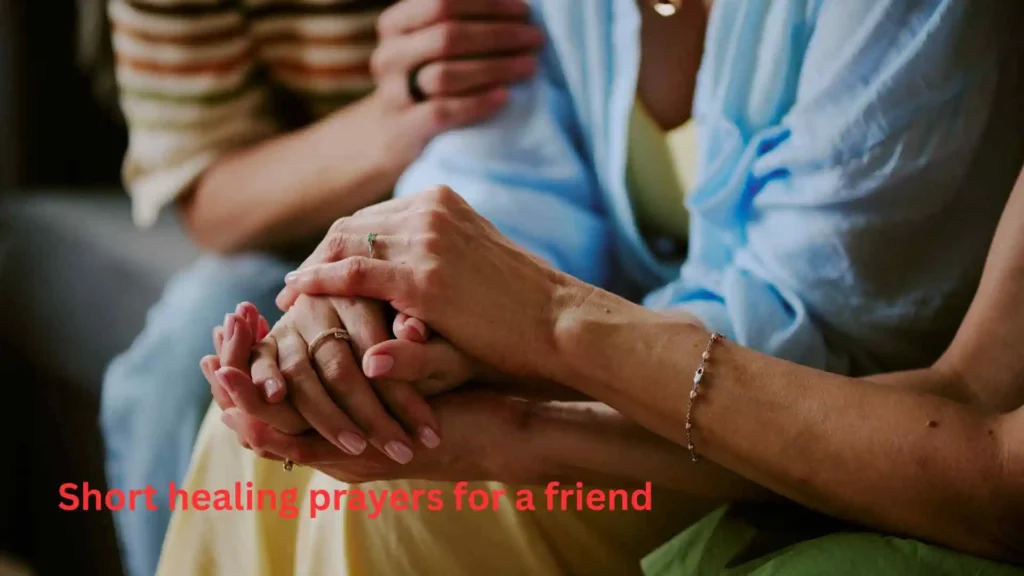 Short healing prayers for a friend