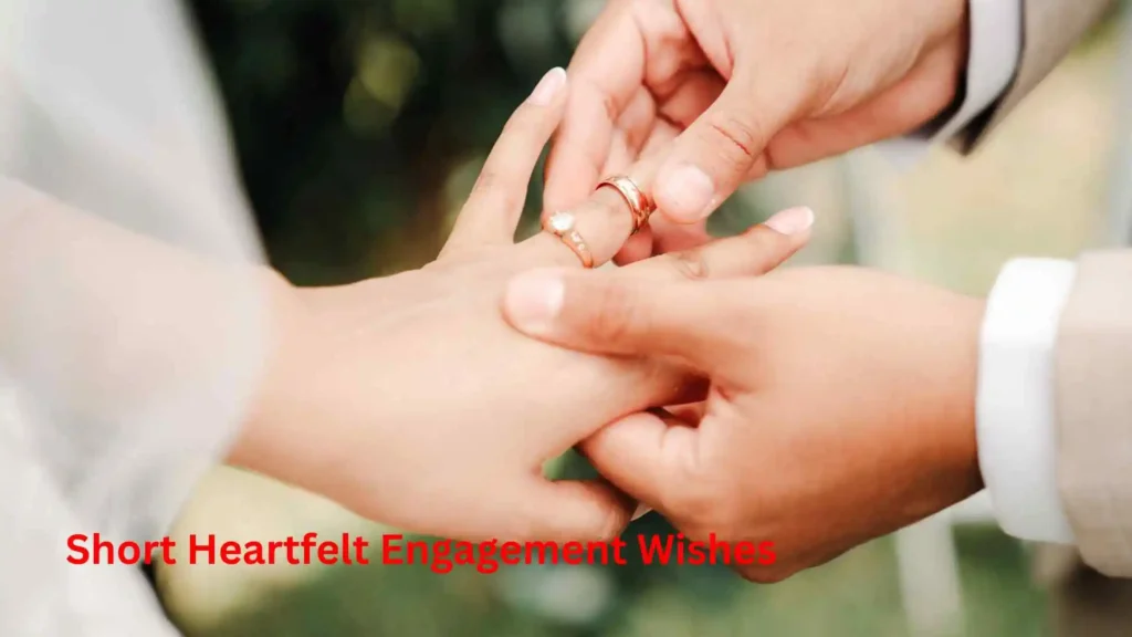 Short Heartfelt Engagement Wishes