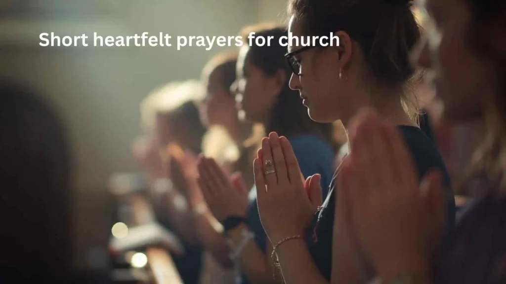 Short heartfelt prayers for church
