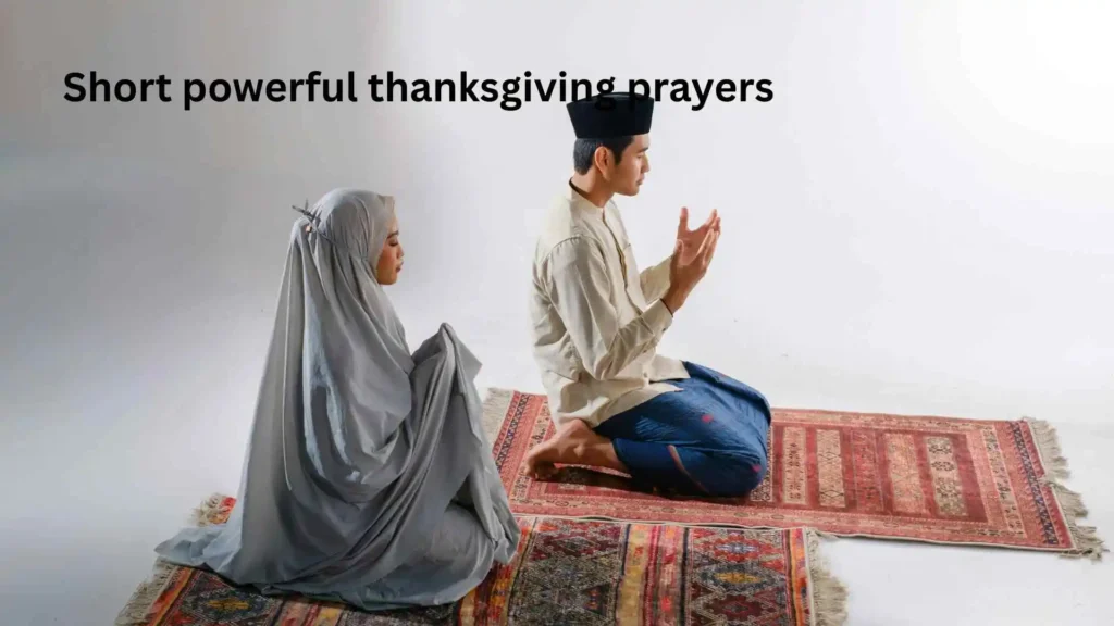 Short powerful thanksgiving prayers