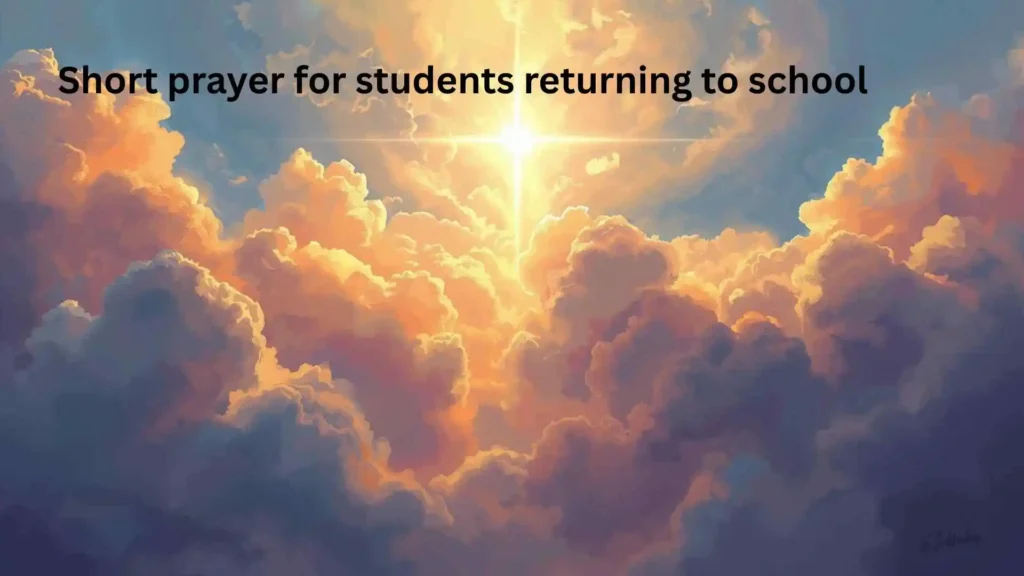 Short prayer for students returning to school
