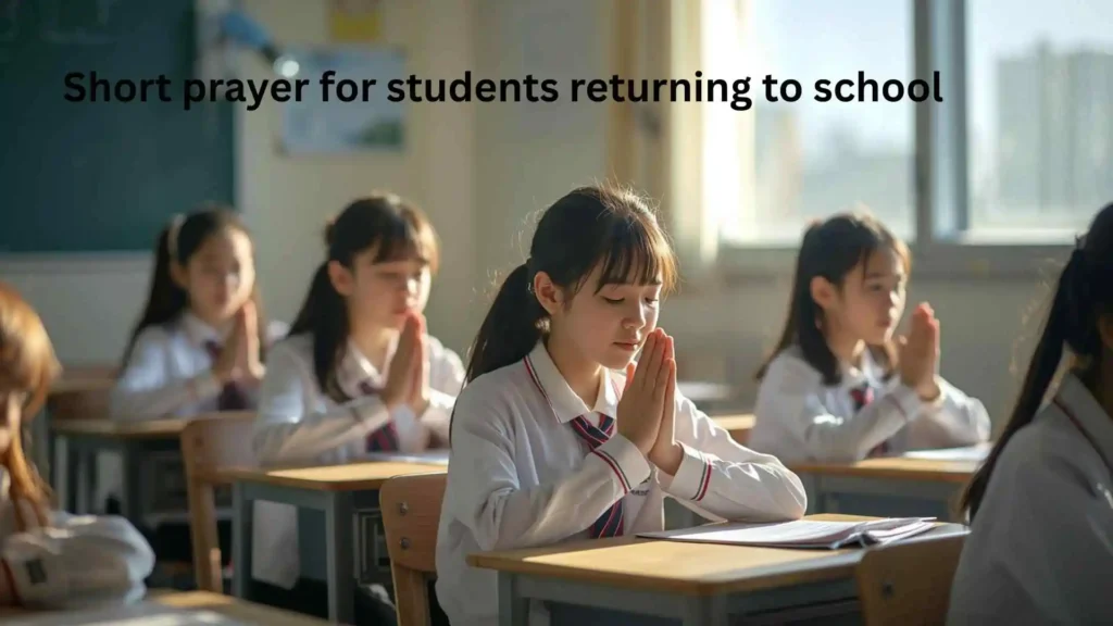 Short prayer for students returning to school