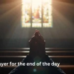 Short prayer for the end of the day