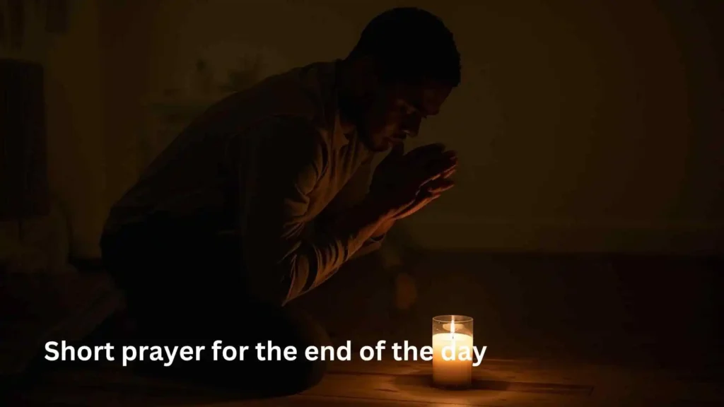 Short prayer for the end of the day