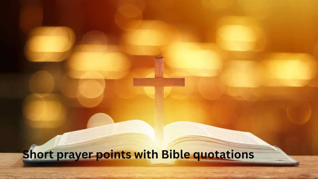 Short prayer points with Bible quotations