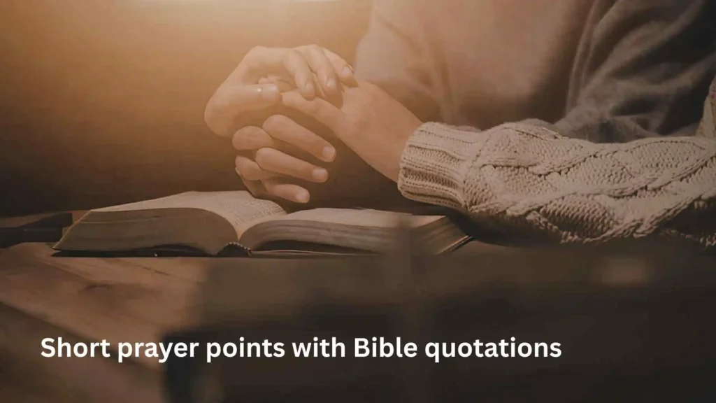 Short prayer points with Bible quotations