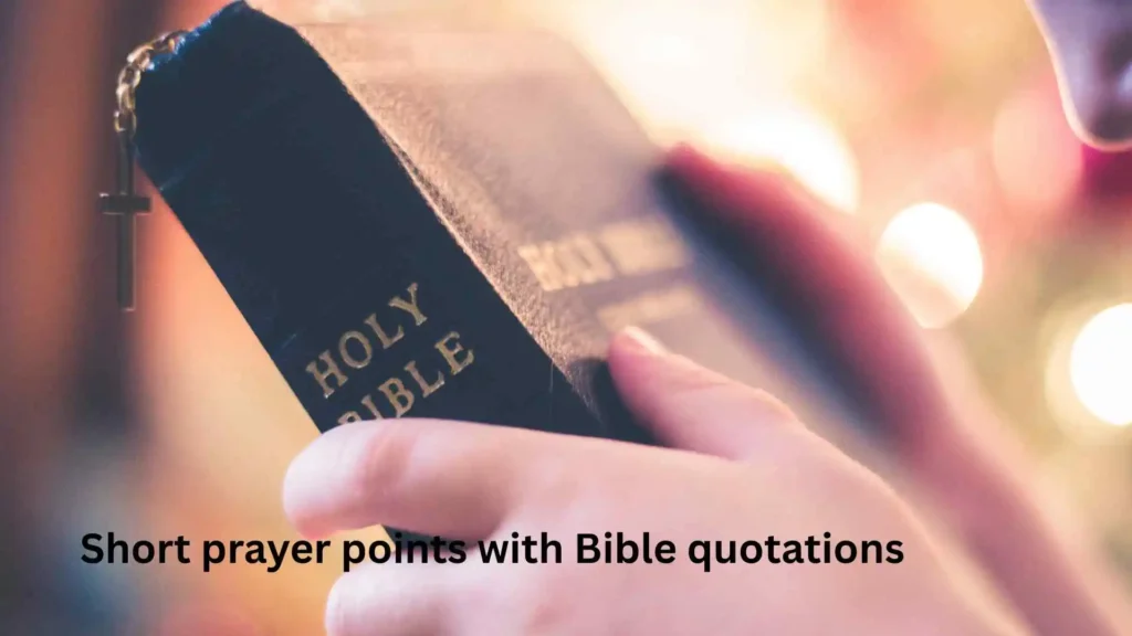 Short prayer points with Bible quotations