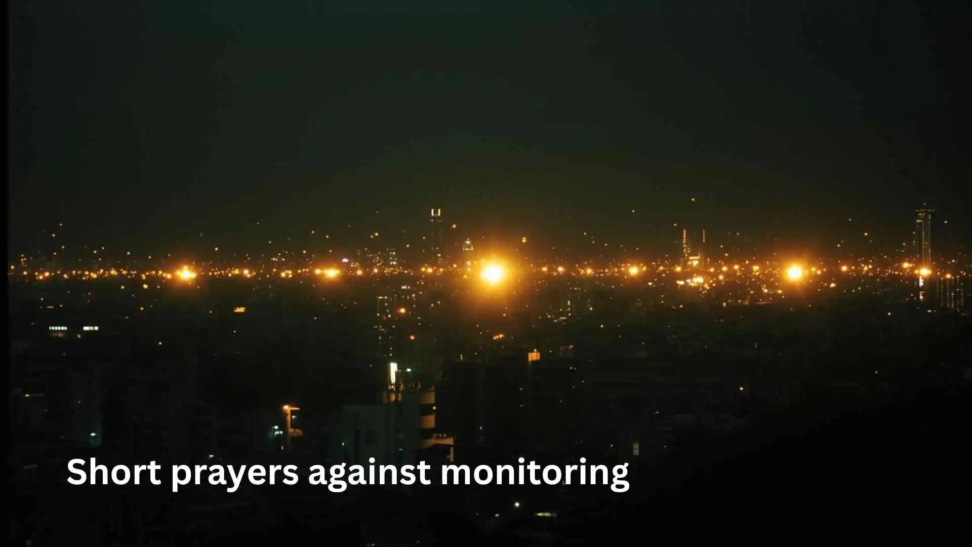Short prayers against monitoring