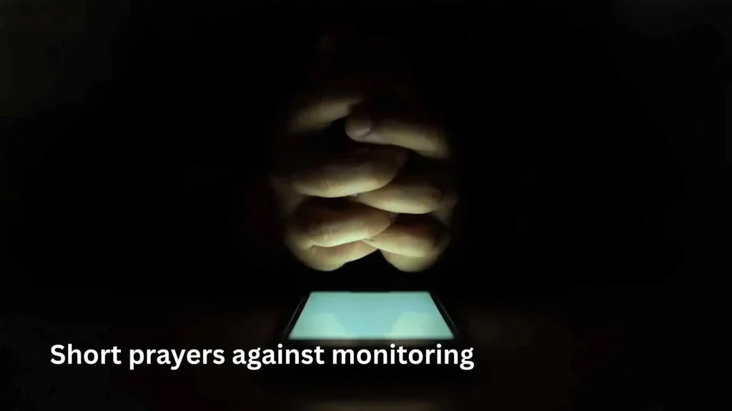 Short prayers against monitoring