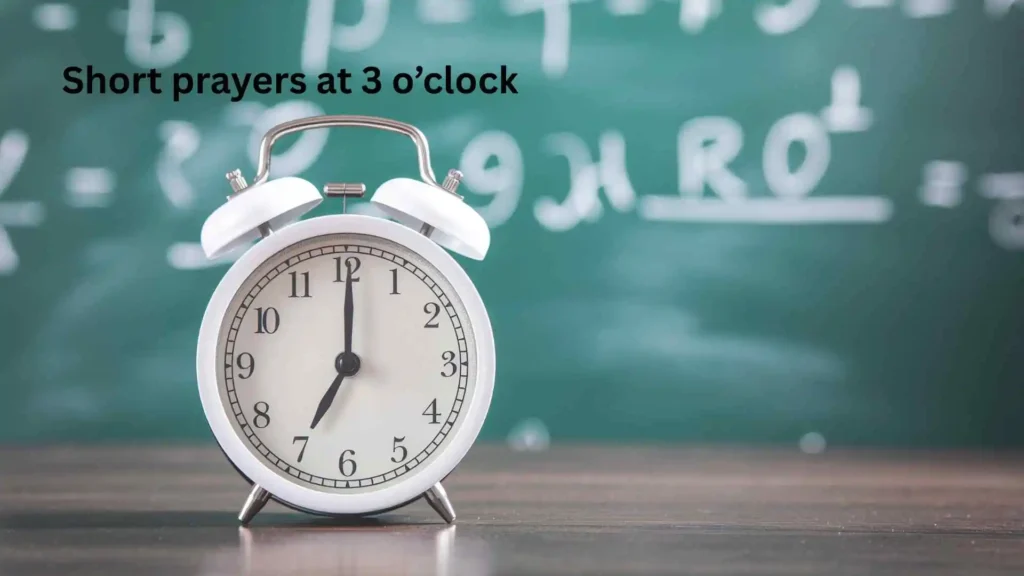 Short prayers at 3 o’clock