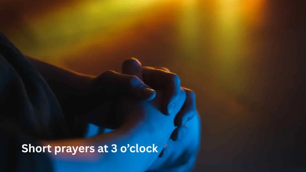Short prayers at 3 o’clock