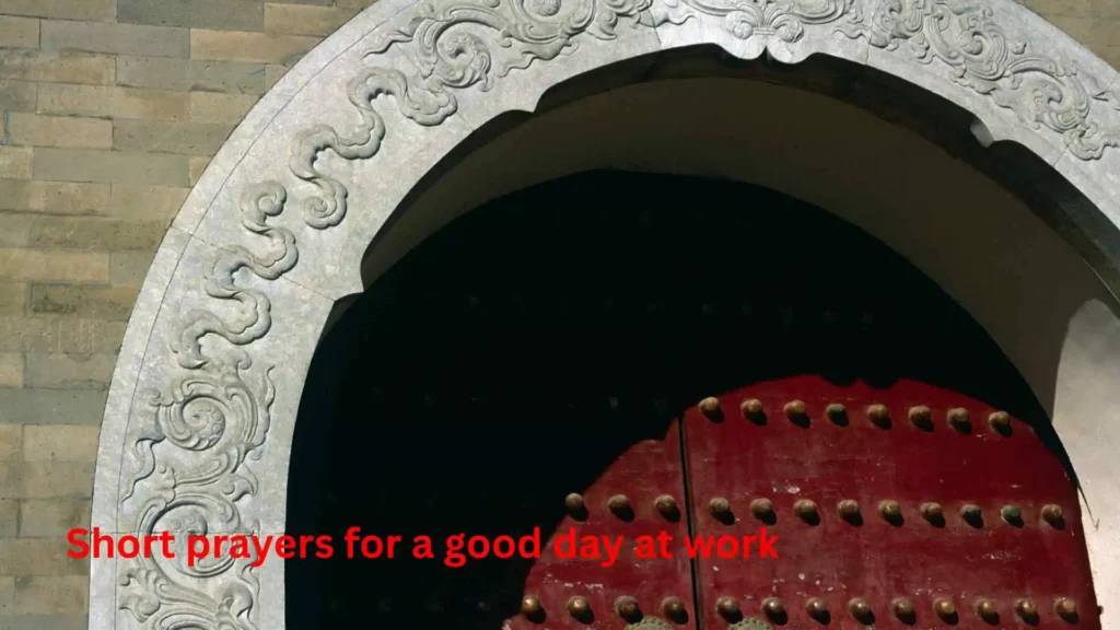Short prayers for a good day at work