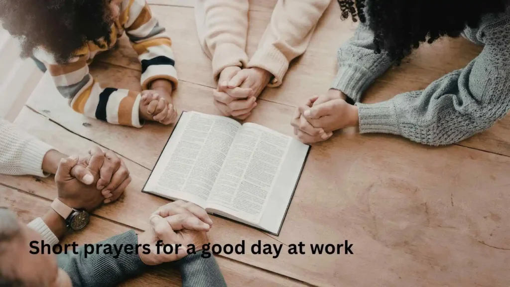 Short prayers for a good day at work