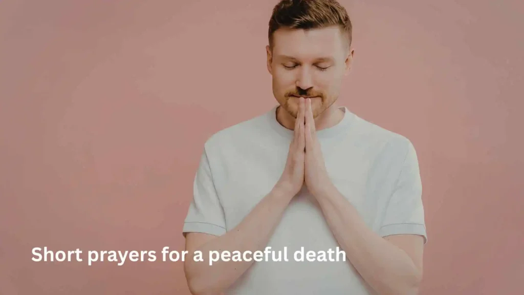 Short prayers for a peaceful death
