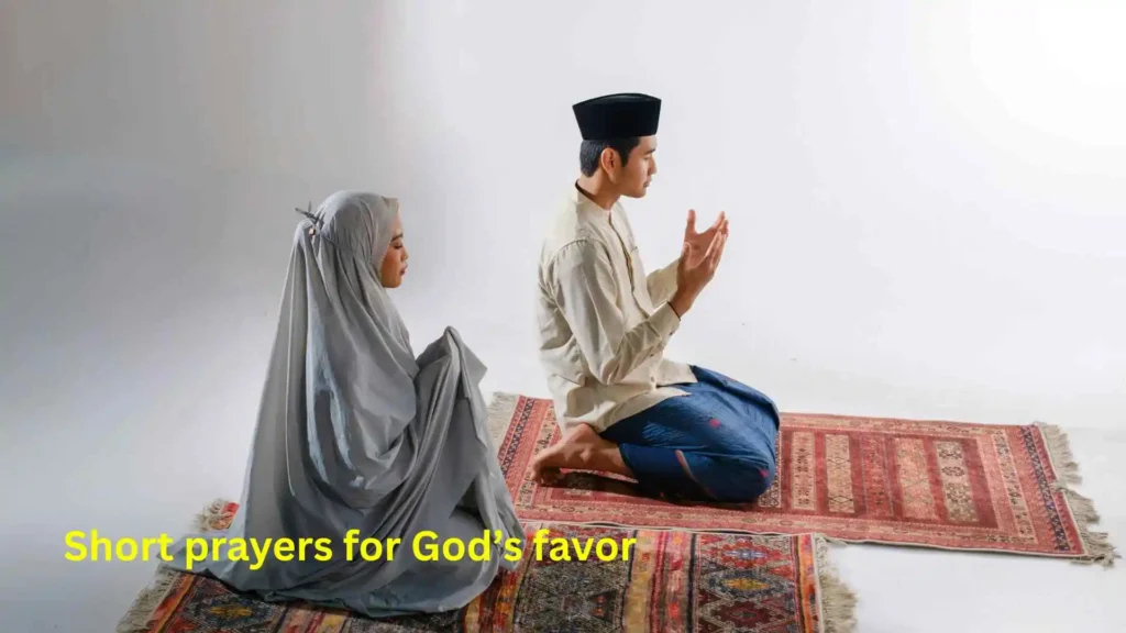 Short prayers for God’s favor