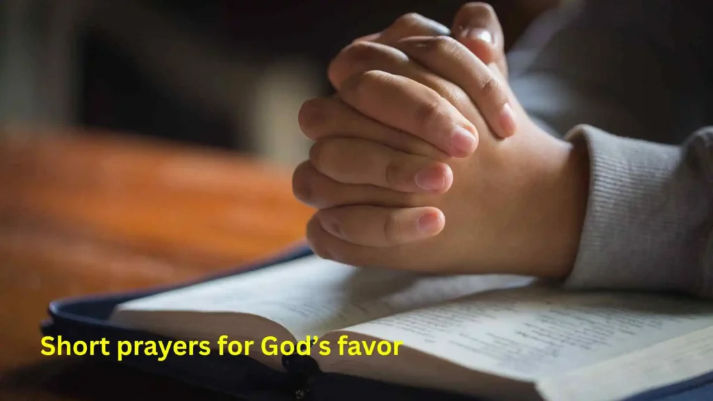 Short prayers for God’s favor
