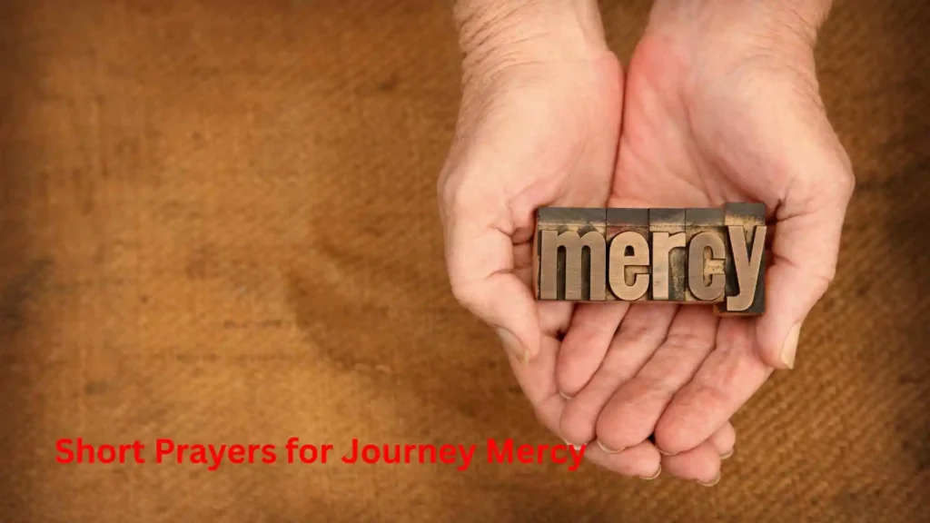 Short Prayers for Journey Mercy