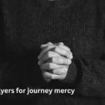 Short prayers for journey mercy
