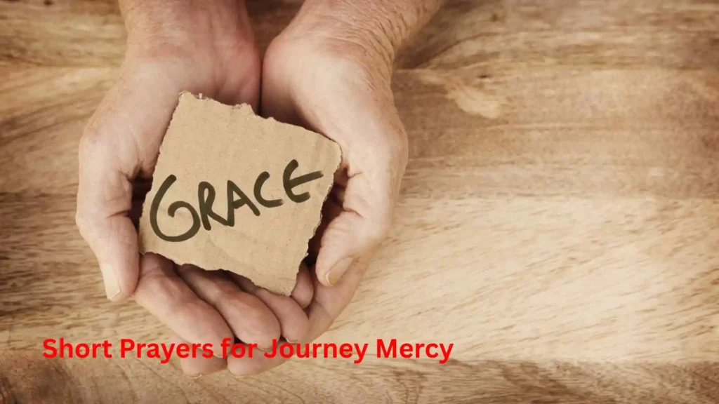 Short Prayers for Journey Mercy