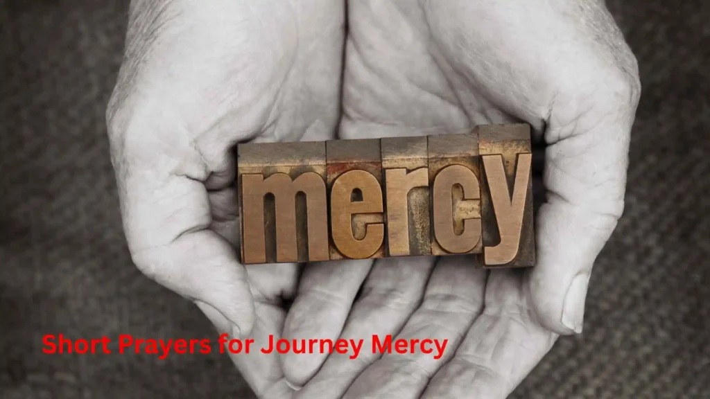 Short Prayers for Journey Mercy