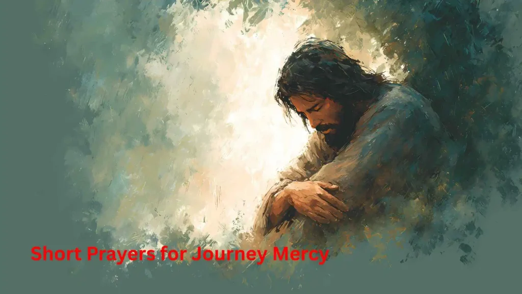 Short Prayers for Journey Mercy