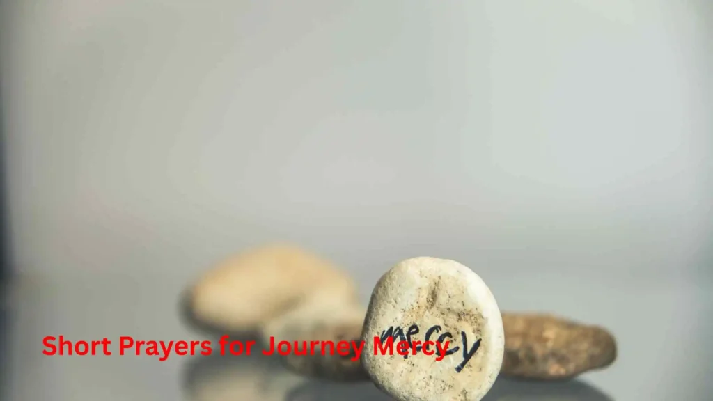 Short Prayers for Journey Mercy