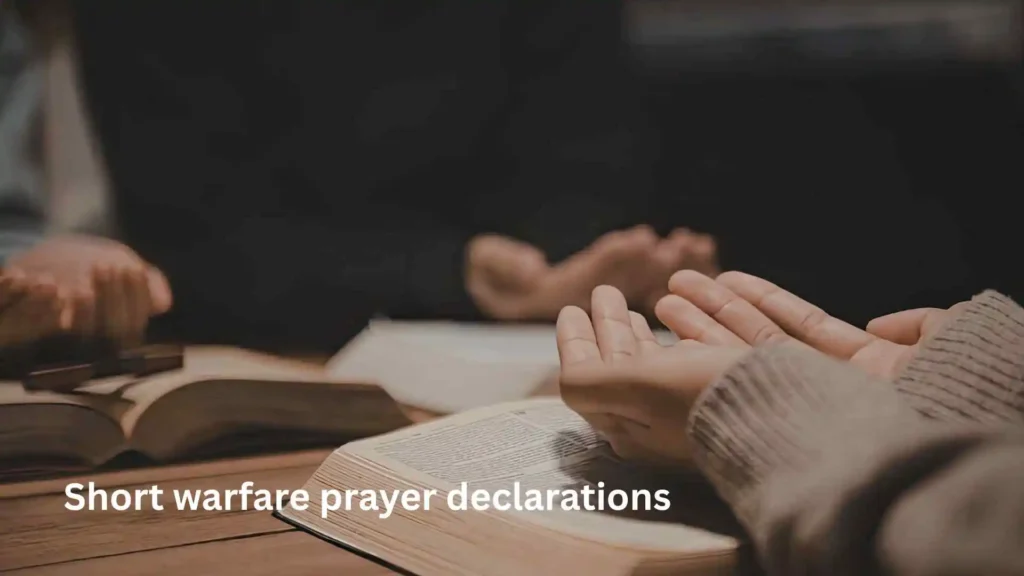 Short warfare prayer declarations