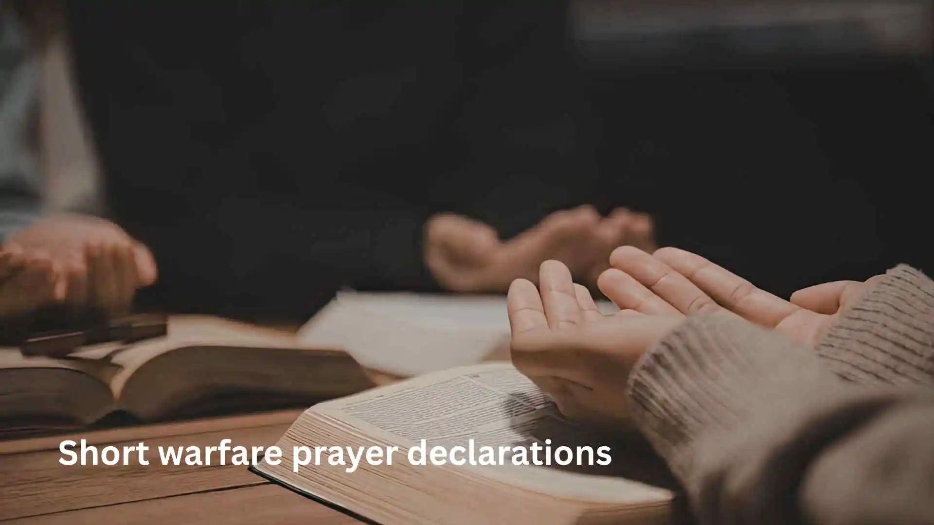 Short warfare prayer declarations