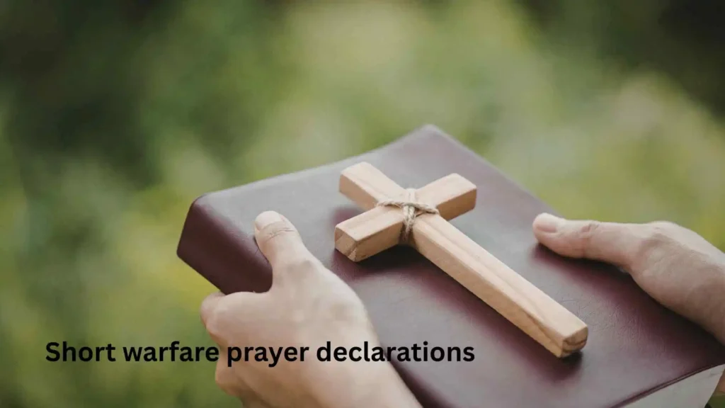 Short warfare prayer declarations