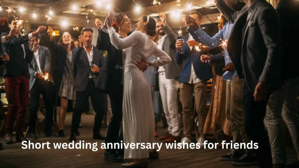 Short wedding anniversary wishes for friends