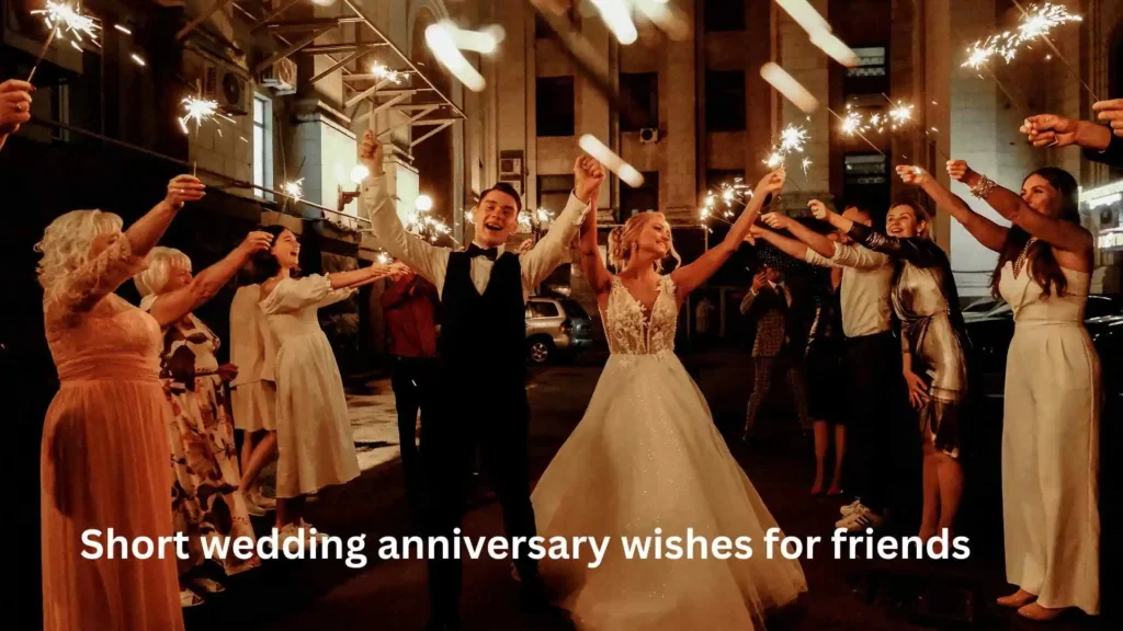 Short wedding anniversary wishes for friends