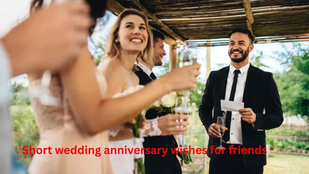 Short wedding anniversary wishes for friends