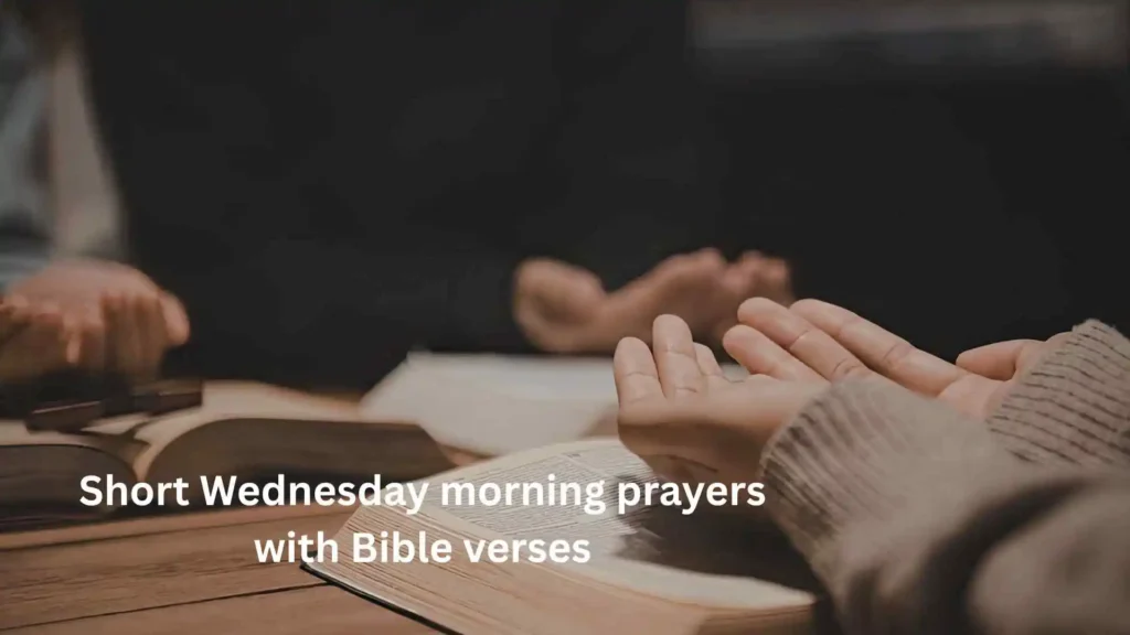 Short Wednesday morning prayers with Bible verses