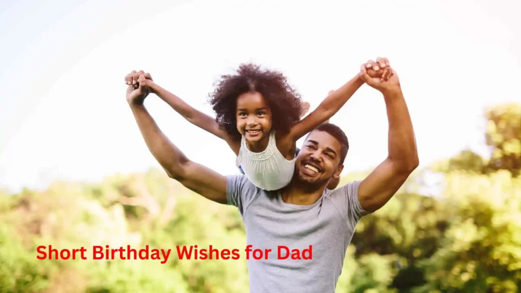 Short Birthday Wishes for Dad 
