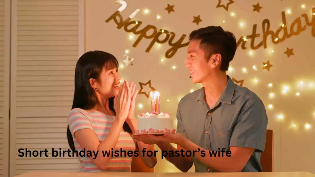 Short birthday wishes for pastor’s wife