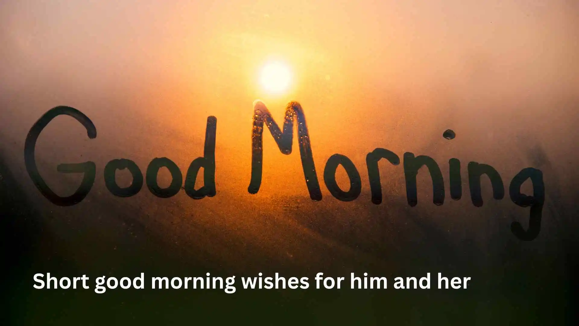Short good morning wishes for him and her