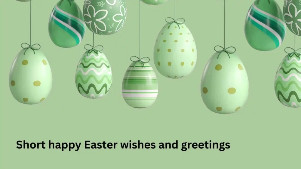 Short happy Easter wishes and greetings