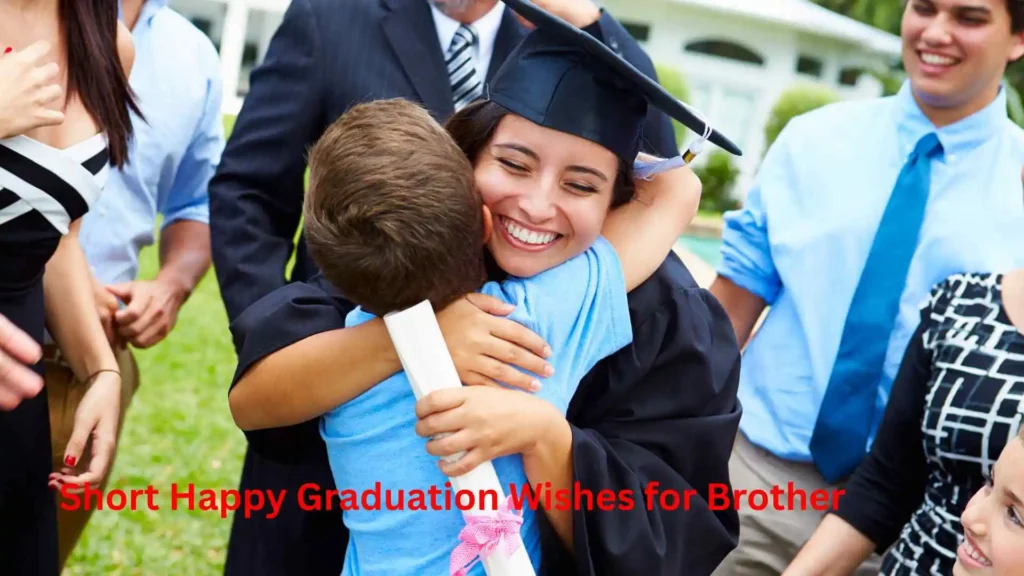 Short Happy Graduation Wishes for Brother