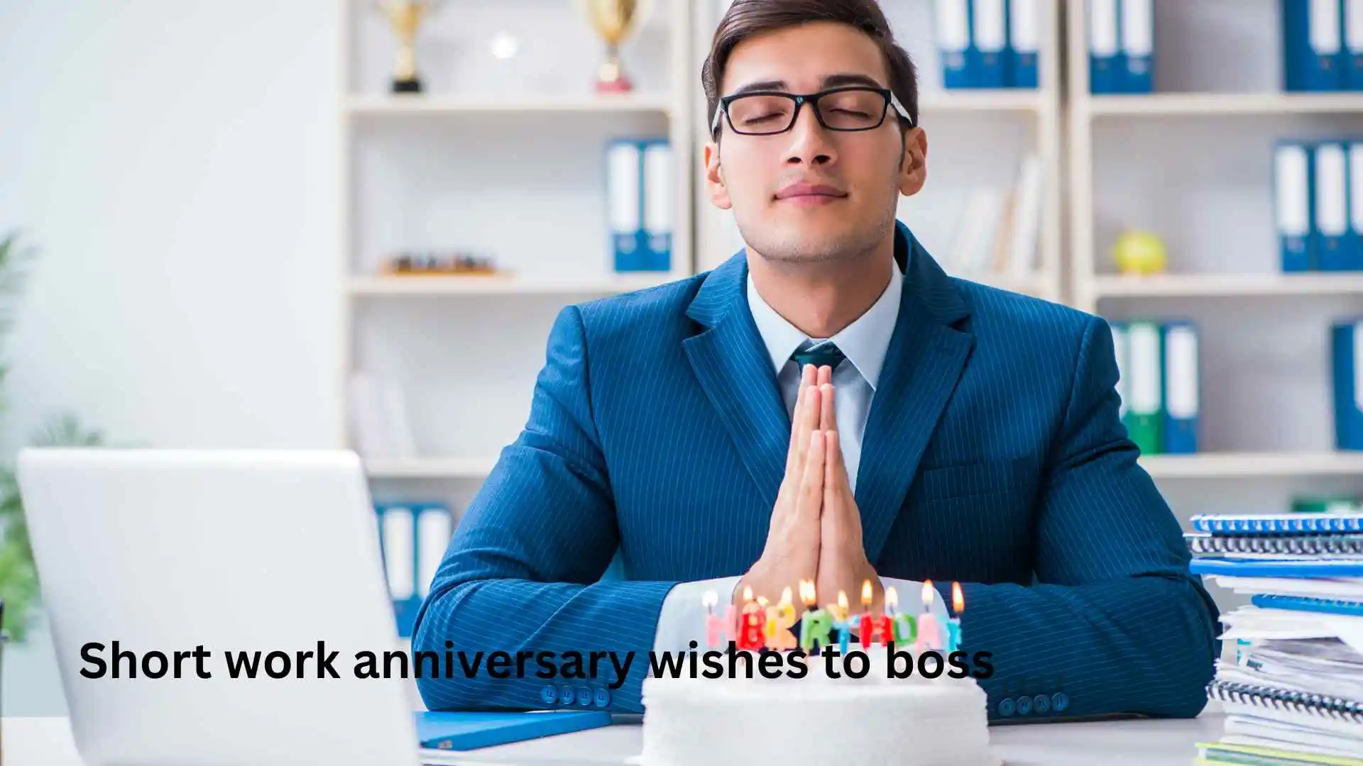 Short work anniversary wishes to boss