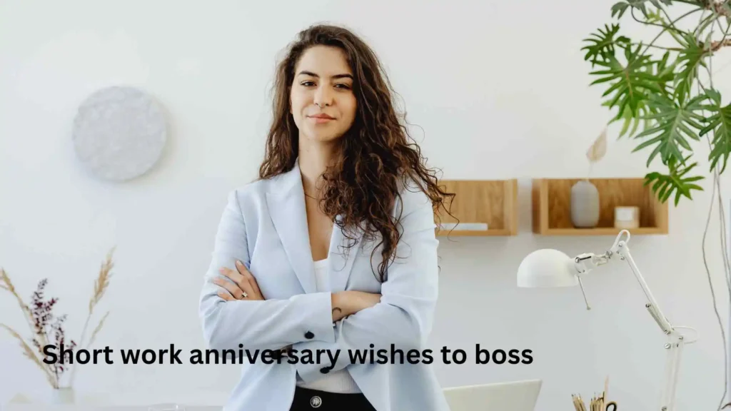 Short work anniversary wishes to boss