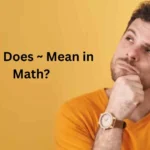 what does ~ mean in math