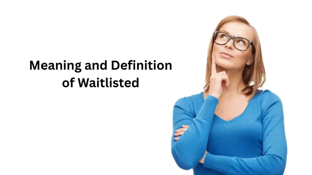 what does waitlisted mean