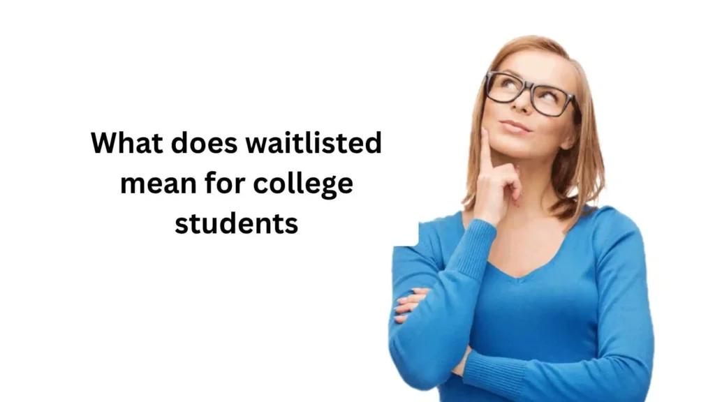 what does waitlisted mean