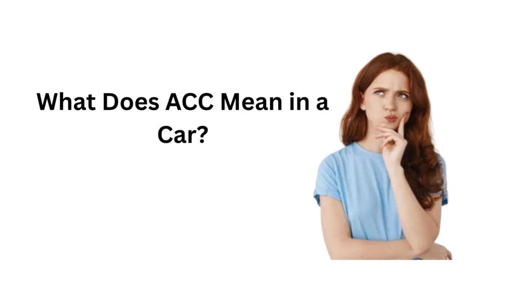 what does acc mean in a car