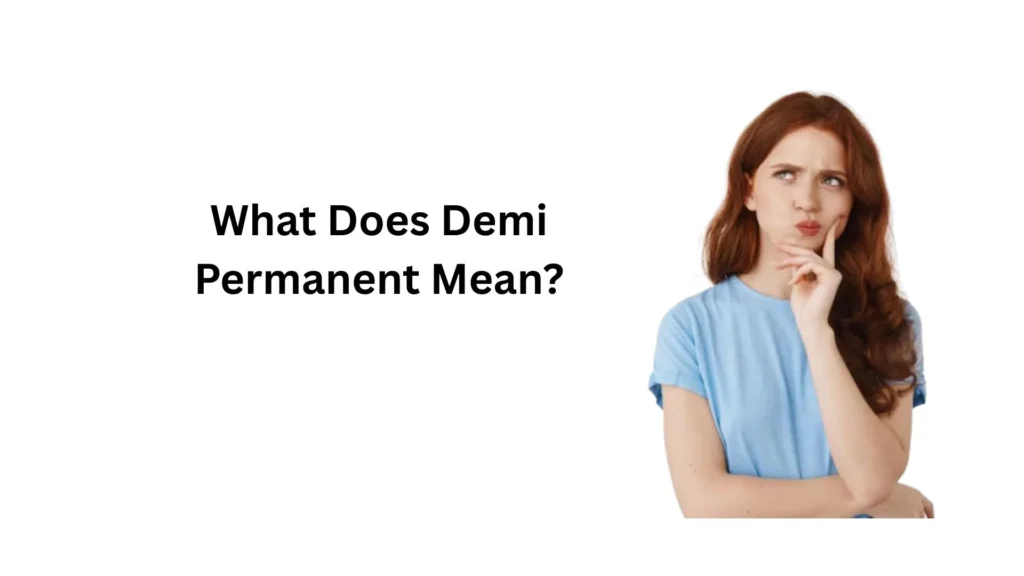 what does demi permanent mean