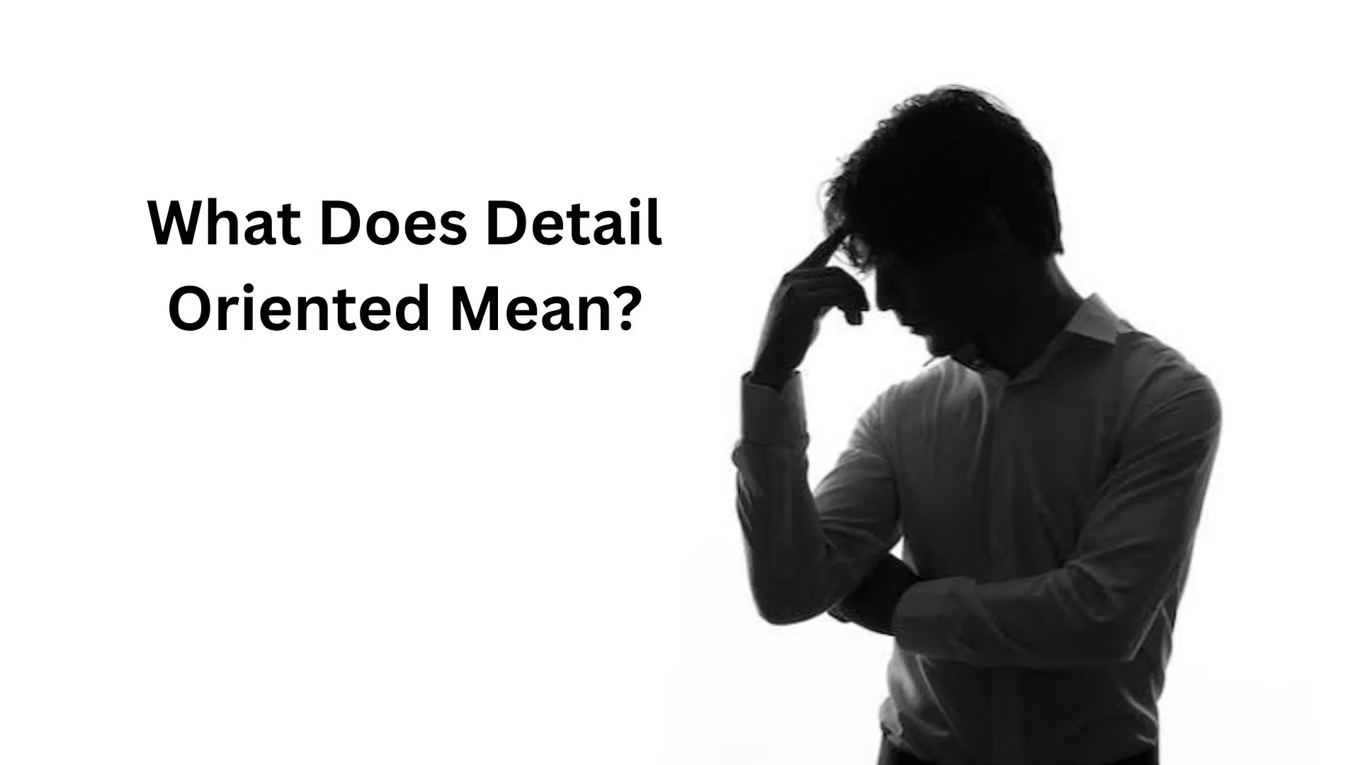 what does detail oriented mean