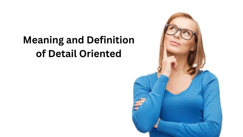 what does detail oriented mean