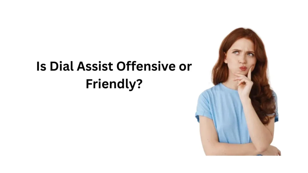 what does dial assist mean